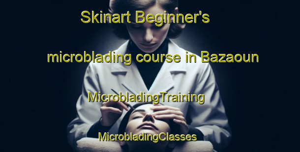 Skinart Beginner's microblading course in Bazaoun | MicrobladingTraining | MicrobladingClasses | SkinartTraining-Lebanon