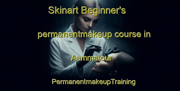 Skinart Beginner's permanentmakeup course in Aammatour | #PermanentmakeupTraining #PermanentmakeupClasses #SkinartTraining-Lebanon