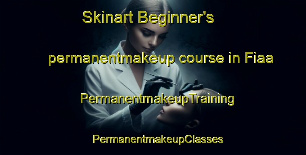 Skinart Beginner's permanentmakeup course in Fiaa | PermanentmakeupTraining | PermanentmakeupClasses | SkinartTraining-Lebanon