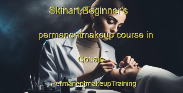 Skinart Beginner's permanentmakeup course in Qouale | PermanentmakeupTraining | PermanentmakeupClasses | SkinartTraining-Lebanon