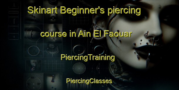 Skinart Beginner's piercing course in Ain El Faouar | #PiercingTraining #PiercingClasses #SkinartTraining-Lebanon