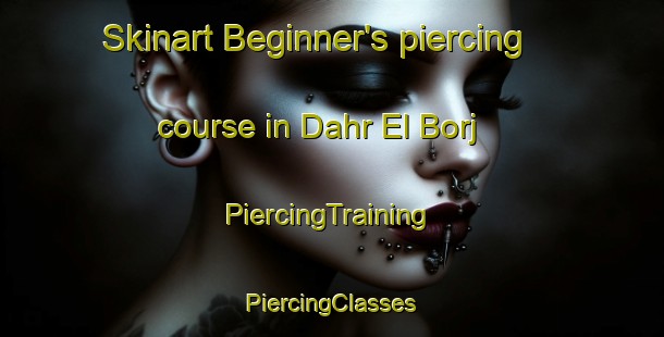 Skinart Beginner's piercing course in Dahr El Borj | #PiercingTraining #PiercingClasses #SkinartTraining-Lebanon