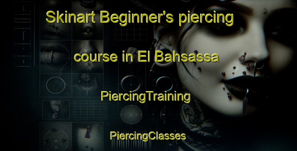 Skinart Beginner's piercing course in El Bahsassa | #PiercingTraining #PiercingClasses #SkinartTraining-Lebanon