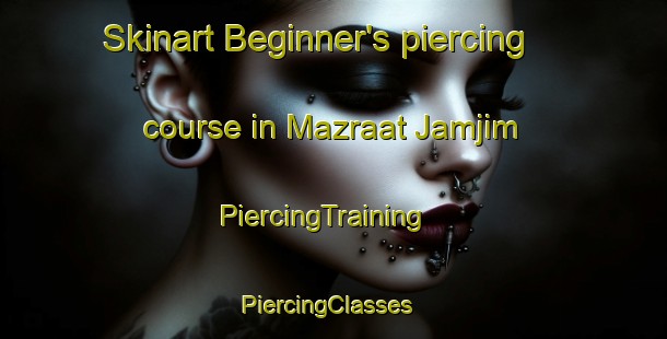 Skinart Beginner's piercing course in Mazraat Jamjim | PiercingTraining | PiercingClasses | SkinartTraining-Lebanon