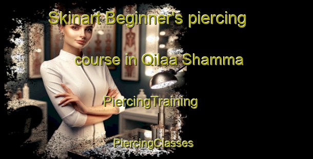 Skinart Beginner's piercing course in Qilaa Shamma | PiercingTraining | PiercingClasses | SkinartTraining-Lebanon