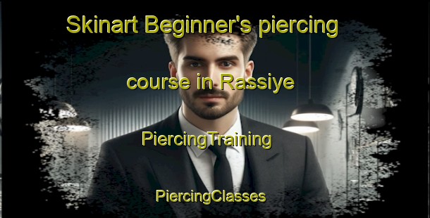 Skinart Beginner's piercing course in Rassiye | PiercingTraining | PiercingClasses | SkinartTraining-Lebanon