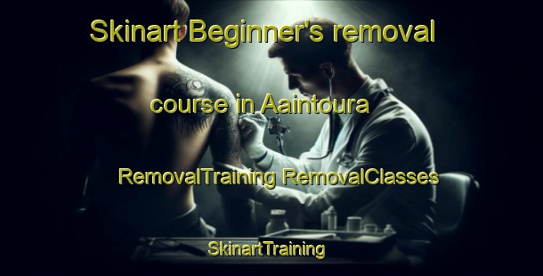 Skinart Beginner's removal course in Aaintoura | #RemovalTraining #RemovalClasses #SkinartTraining-Lebanon