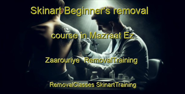 Skinart Beginner's removal course in Mazraat Ez Zaarouriye | #RemovalTraining #RemovalClasses #SkinartTraining-Lebanon