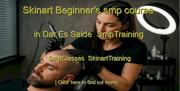 Skinart Beginner's smp course in Dar Es Saide | SmpTraining | SmpClasses | SkinartTraining-Lebanon