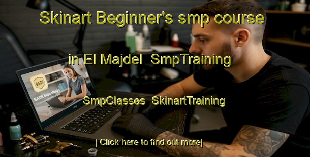 Skinart Beginner's smp course in El Majdel | SmpTraining | SmpClasses | SkinartTraining-Lebanon