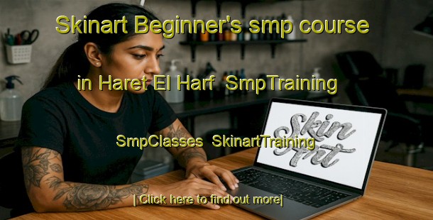 Skinart Beginner's smp course in Haret El Harf | SmpTraining | SmpClasses | SkinartTraining-Lebanon