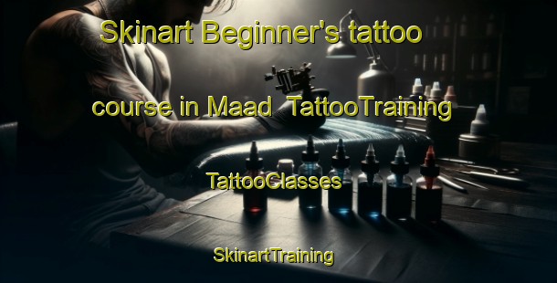 Skinart Beginner's tattoo course in Maad | TattooTraining | TattooClasses | SkinartTraining-Lebanon