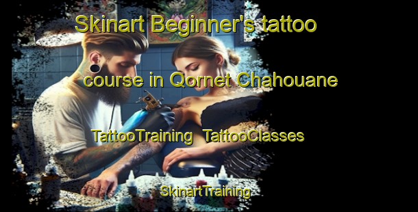 Skinart Beginner's tattoo course in Qornet Chahouane | TattooTraining | TattooClasses | SkinartTraining-Lebanon