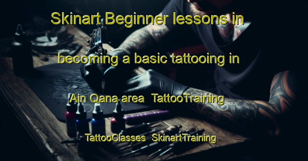 Skinart Beginner lessons in becoming a basic tattooing in Ain Qana area | TattooTraining | TattooClasses | SkinartTraining-Lebanon