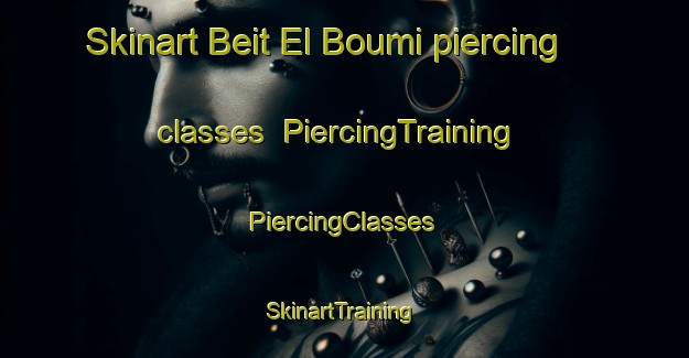 Skinart Beit El Boumi piercing classes | #PiercingTraining #PiercingClasses #SkinartTraining-Lebanon