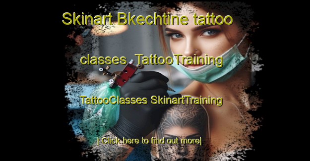 Skinart Bkechtine tattoo classes | #TattooTraining #TattooClasses #SkinartTraining-Lebanon