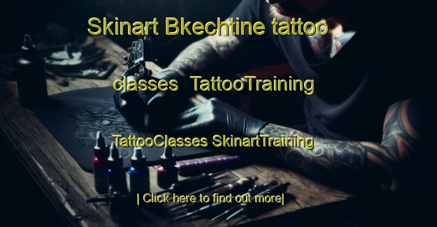 Skinart Bkechtine tattoo classes | #TattooTraining #TattooClasses #SkinartTraining-Lebanon