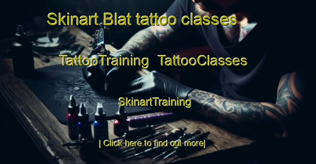 Skinart Blat tattoo classes | TattooTraining | TattooClasses | SkinartTraining-Lebanon