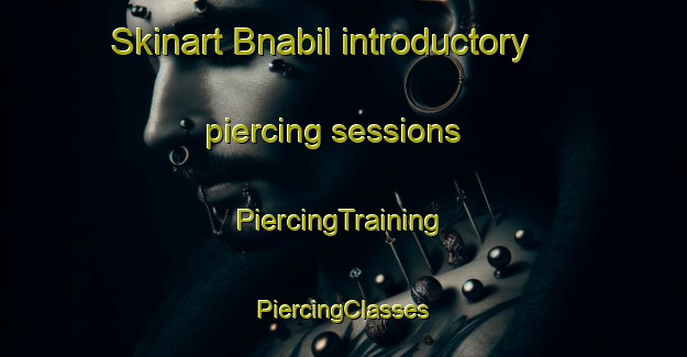 Skinart Bnabil introductory piercing sessions | #PiercingTraining #PiercingClasses #SkinartTraining-Lebanon