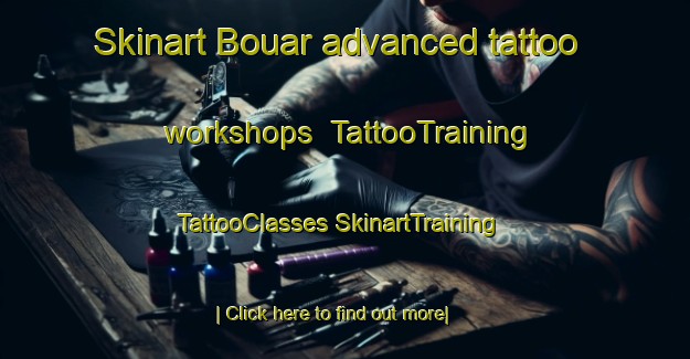 Skinart Bouar advanced tattoo workshops | #TattooTraining #TattooClasses #SkinartTraining-Lebanon