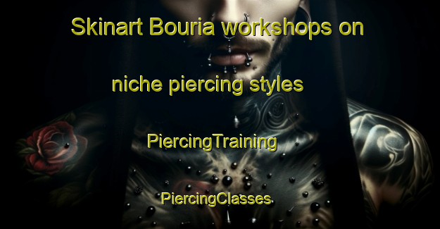 Skinart Bouria workshops on niche piercing styles | PiercingTraining | PiercingClasses | SkinartTraining-Lebanon