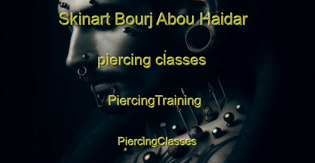 Skinart Bourj Abou Haidar piercing classes | #PiercingTraining #PiercingClasses #SkinartTraining-Lebanon