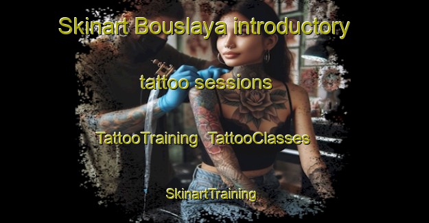 Skinart Bouslaya introductory tattoo sessions | TattooTraining | TattooClasses | SkinartTraining-Lebanon