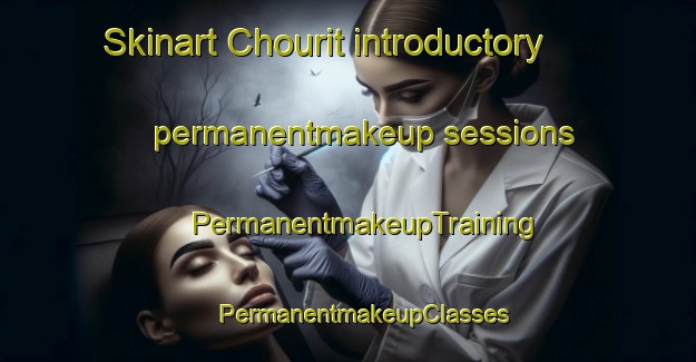 Skinart Chourit introductory permanentmakeup sessions | #PermanentmakeupTraining #PermanentmakeupClasses #SkinartTraining-Lebanon