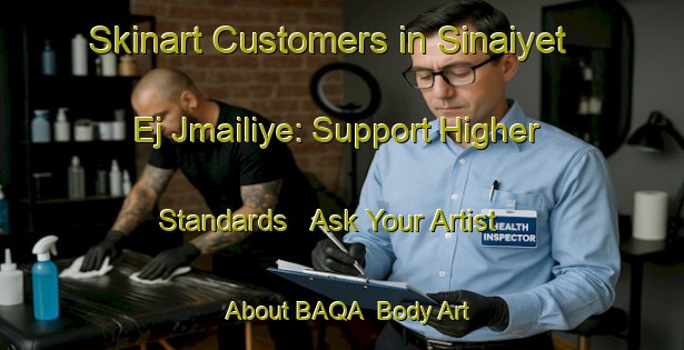 Skinart Customers in Sinaiyet Ej Jmailiye: Support Higher Standards - Ask Your Artist About BAQA | Body Art Qualification Authority | BAQA-Lebanon