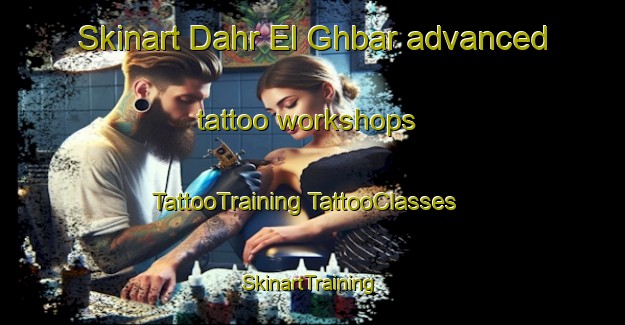 Skinart Dahr El Ghbar advanced tattoo workshops | #TattooTraining #TattooClasses #SkinartTraining-Lebanon