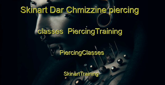 Skinart Dar Chmizzine piercing classes | #PiercingTraining #PiercingClasses #SkinartTraining-Lebanon