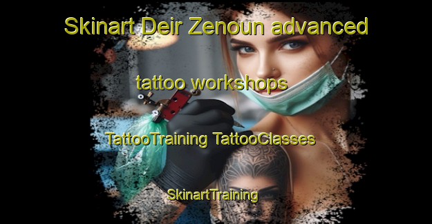 Skinart Deir Zenoun advanced tattoo workshops | #TattooTraining #TattooClasses #SkinartTraining-Lebanon