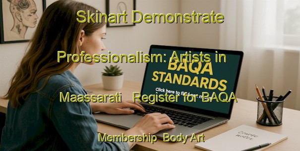 Skinart Demonstrate Professionalism: Artists in Maassarati - Register for BAQA Membership | Body Art Qualification Authority | BAQA-Lebanon
