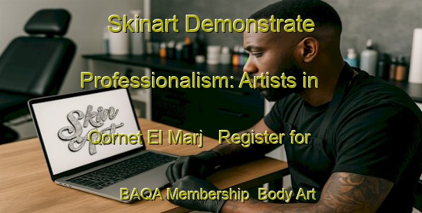 Skinart Demonstrate Professionalism: Artists in Qornet El Marj - Register for BAQA Membership | Body Art Qualification Authority | BAQA-Lebanon