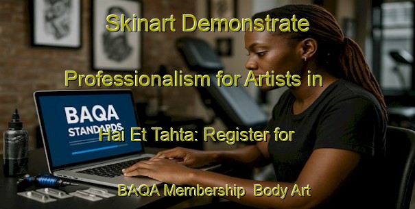 Skinart Demonstrate Professionalism for Artists in Hai Et Tahta: Register for BAQA Membership | Body Art Qualification Authority | BAQA-Lebanon