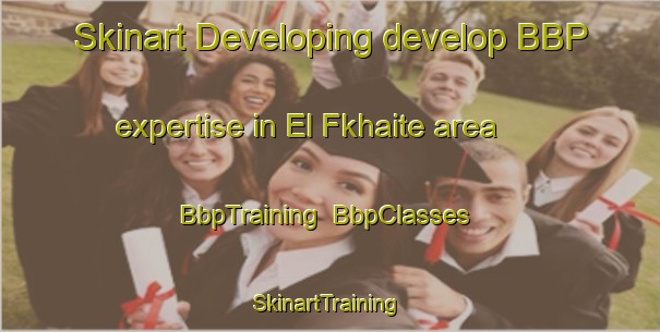 Skinart Developing develop BBP expertise in El Fkhaite area | BbpTraining | BbpClasses | SkinartTraining-Lebanon