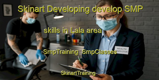 Skinart Developing develop SMP skills in Lala area | SmpTraining | SmpClasses | SkinartTraining-Lebanon