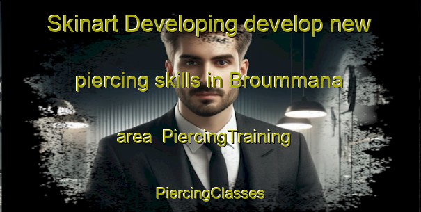 Skinart Developing develop new piercing skills in Broummana area | #PiercingTraining #PiercingClasses #SkinartTraining-Lebanon