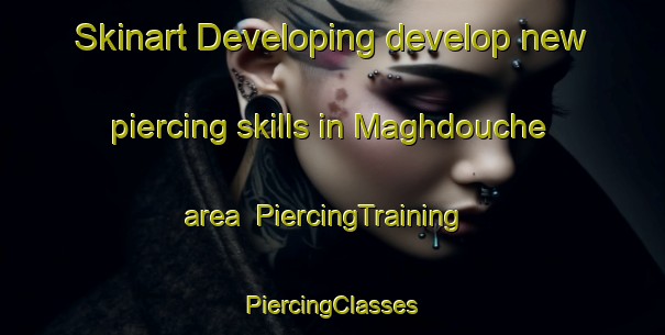 Skinart Developing develop new piercing skills in Maghdouche area | #PiercingTraining #PiercingClasses #SkinartTraining-Lebanon