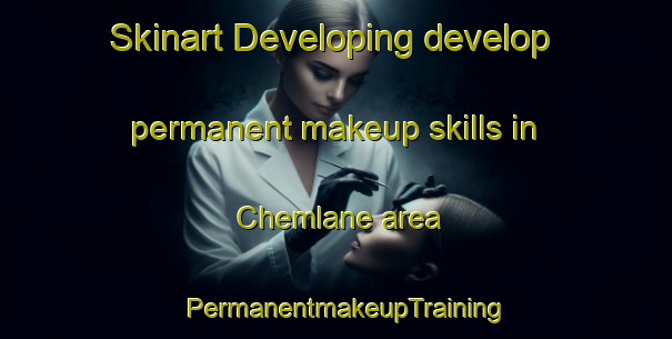 Skinart Developing develop permanent makeup skills in Chemlane area | PermanentmakeupTraining | PermanentmakeupClasses | SkinartTraining-Lebanon