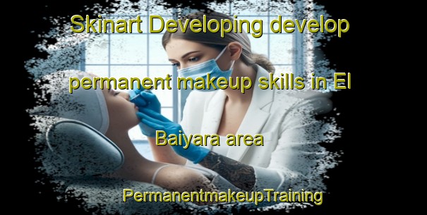 Skinart Developing develop permanent makeup skills in El Baiyara area | #PermanentmakeupTraining #PermanentmakeupClasses #SkinartTraining-Lebanon