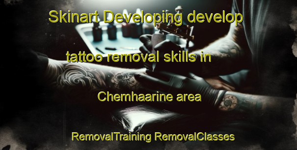 Skinart Developing develop tattoo removal skills in Chemhaarine area | #RemovalTraining #RemovalClasses #SkinartTraining-Lebanon