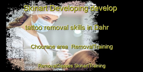 Skinart Developing develop tattoo removal skills in Dahr Chourane area | #RemovalTraining #RemovalClasses #SkinartTraining-Lebanon