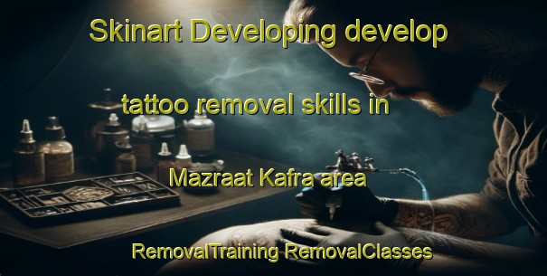 Skinart Developing develop tattoo removal skills in Mazraat Kafra area | #RemovalTraining #RemovalClasses #SkinartTraining-Lebanon