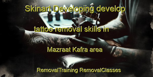 Skinart Developing develop tattoo removal skills in Mazraat Kafra area | #RemovalTraining #RemovalClasses #SkinartTraining-Lebanon