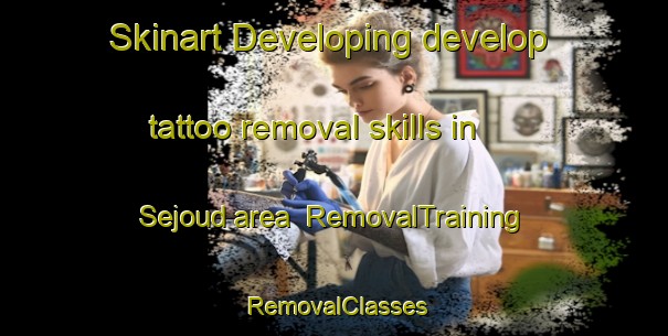 Skinart Developing develop tattoo removal skills in Sejoud area | RemovalTraining | RemovalClasses | SkinartTraining-Lebanon