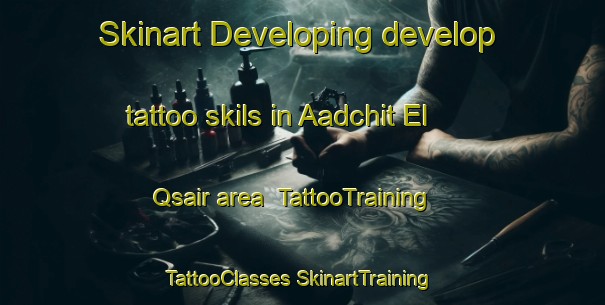 Skinart Developing develop tattoo skils in Aadchit El Qsair area | #TattooTraining #TattooClasses #SkinartTraining-Lebanon