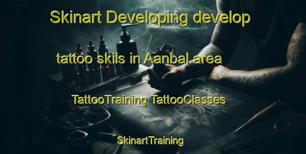 Skinart Developing develop tattoo skils in Aanbal area | #TattooTraining #TattooClasses #SkinartTraining-Lebanon