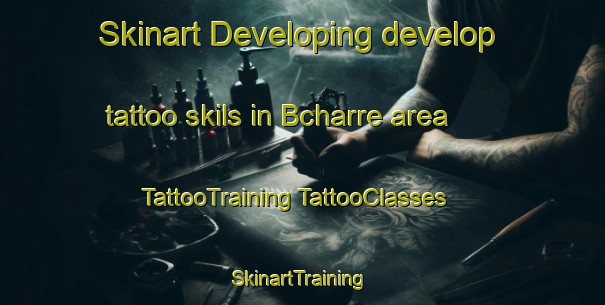 Skinart Developing develop tattoo skils in Bcharre area | #TattooTraining #TattooClasses #SkinartTraining-Lebanon