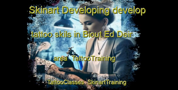 Skinart Developing develop tattoo skils in Biout Ed Deir area | TattooTraining | TattooClasses | SkinartTraining-Lebanon